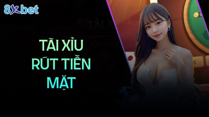 Hướng dẫn chơi game tài xỉu rút tiền mặt uy tín 2 Giới thiệu về tài xỉu rút tiền mặt