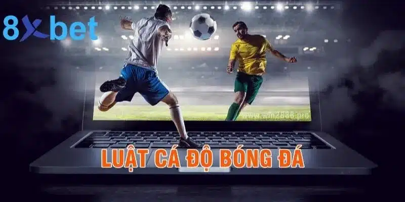 Tìm Hiểu Tất Tần Tật Luật Cá Độ Bóng Đá Tại Việt Nam 2 Giới thiệu chi tiết luật cá độ bóng đá Việt Nam