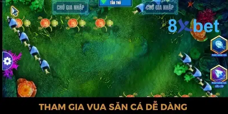 Vua Săn Cá 8xbet - Săn cá thả ga, rinh ngay thưởng lớn 4 Các bước tham gia vua bắn cá tại 8xbet không quá khó