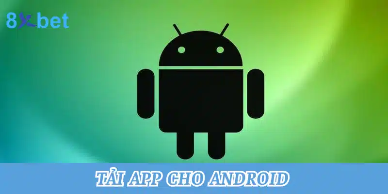 Hướng dẫn cách tải app xóc đĩa tại 8xbet chuẩn xác nhất 4 Tải app cho Android