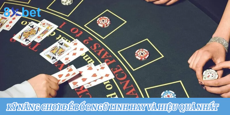 Ngũ linh là gì? Thuật ngữ nổi bật trong game bài xì dách 4 Kỹ năng chơi để bốc Ngũ linh hay và hiệu quả nhất